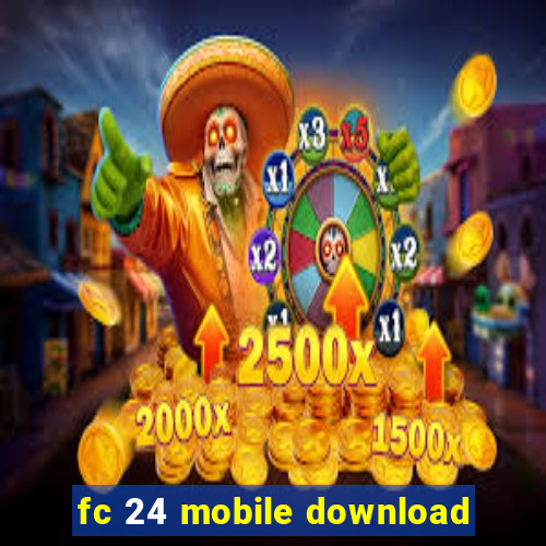 fc 24 mobile download